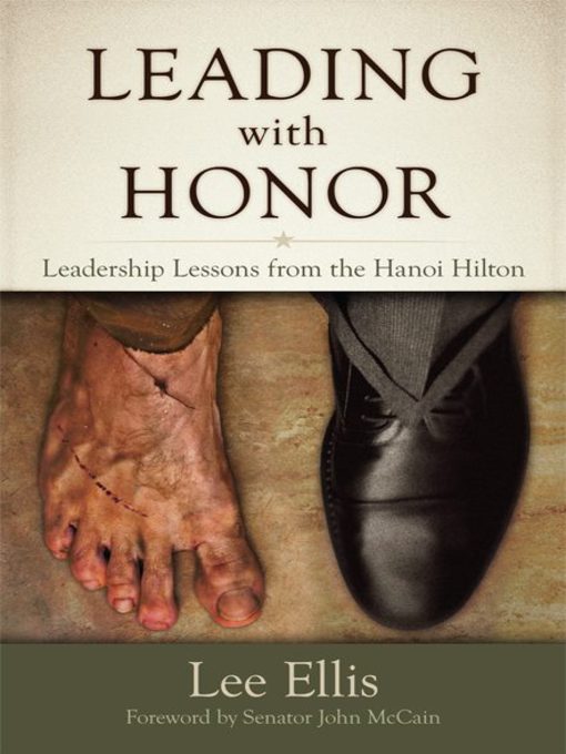 Leading with Honor Leadership Lessons from the Hanoi Hilton